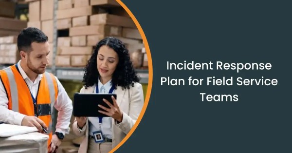 Incident Response Plan Template for Field Service Companies